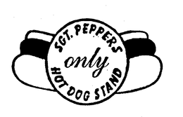SGT. PEPPERS ONLY HOT DOG STAND trademark