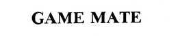 GAME MATE trademark