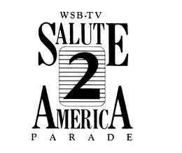 WSB-TV SALUTE 2 AMERICA PARADE trademark