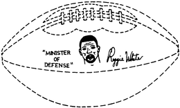 "MINISTER OF DEFENSE" REGGIE WHITE trademark