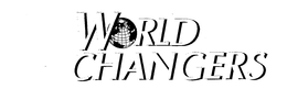 WORLD CHANGERS trademark