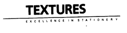 TEXTURES EXCELLENCE IN STATIONERY trademark