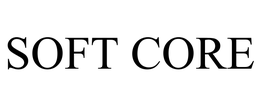 SOFT CORE trademark