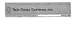 TELE-SALES SYSTEMS, INC. NEWSPAPER SALES PROFESSIONALS SINCE 1980 trademark