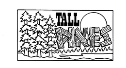 TALL PINES trademark