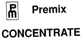PM PREMIX CONCENTRATE trademark