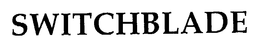 SWITCHBLADE trademark