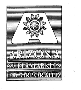 A ARIZONA SUPERMARKETS INCORPORATED trademark