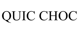 QUIC CHOC trademark