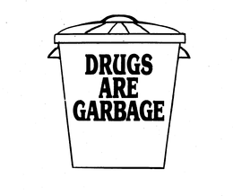 DRUGS ARE GARBAGE trademark