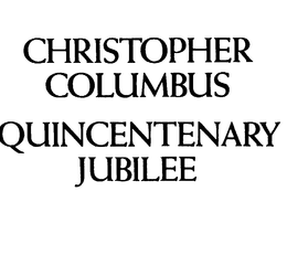 CHRISTOPHER COLUMBUS QUINCENTENARY JUBILEE trademark
