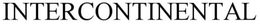 INTERCONTINENTAL trademark