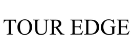 TOUR EDGE trademark