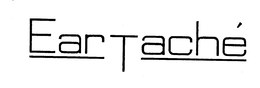 EARTACHE trademark