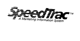 SPEEDTRAC A MARKETING INFORMATION SYSTEM trademark