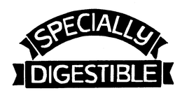 SPECIALLY DIGESTIBLE trademark