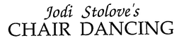 JODI STOLOVE'S CHAIR DANCING trademark