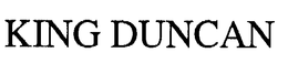 KING DUNCAN trademark