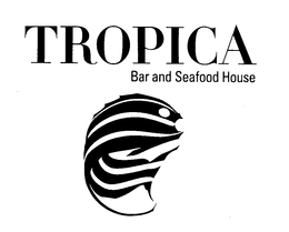 TROPICA BAR AND SEAFOOD HOUSE trademark