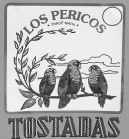 LOS PERICOS TOSTADAS -TRADE MARK- trademark