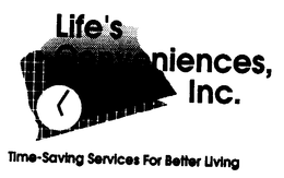LIFE'S CONVENIENCES, INC. TIME-SAVING SERVICES FOR BETTER LIVING trademark