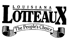 LOUISIANA LOTTEAUX THE PEOPLE'S CHOICE trademark