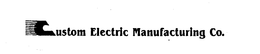 CUSTOM ELECTRIC MANUFACTURING CO. trademark