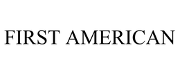 FIRST AMERICAN trademark