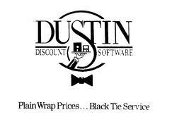 DUSTIN DISCOUNT SOFTWARE PLAIN WRAP PRICES...BLACK TIE SERVICE trademark