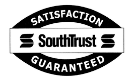 SATISFACTION GUARANTEED SOUTHTRUST S trademark