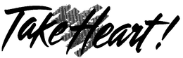 TAKE HEART! trademark