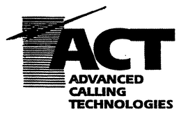 ACT ADVANCED CALLING TECHNOLOGIES trademark