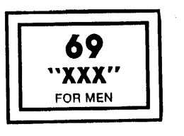69 "XXX" FOR MEN trademark