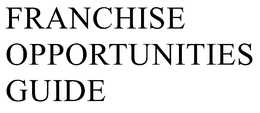 FRANCHISE OPPORTUNITIES GUIDE trademark