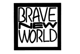 BRAVE NEW WORLD trademark