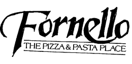 FORNELLO THE PIZZA & PASTA PLACE trademark