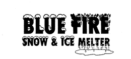 BLUE FIRE SNOW & ICE MELTER trademark