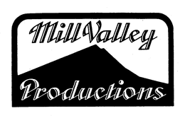 MILL VALLEY PRODUCTIONS trademark