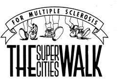 FOR MULTIPLE SCLEROSIS THE SUPER CITIES WALK trademark