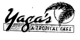YAGA'S A TROPICAL CAFE trademark