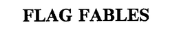 FLAG FABLES trademark