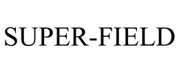 SUPER-FIELD trademark