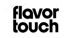 FLAVOR TOUCH trademark