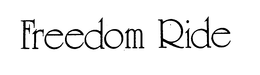 FREEDOM RIDE trademark