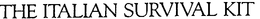 ITALIAN SURVIVAL KIT trademark