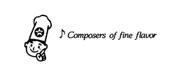 COMPOSERS OF FINE FLAVOR trademark
