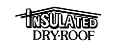 INSULATED DRY-ROOF trademark