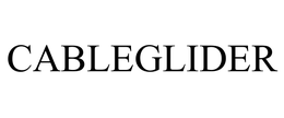 CABLEGLIDER trademark