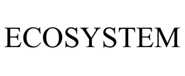 ECOSYSTEM trademark