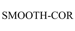 SMOOTH-COR trademark